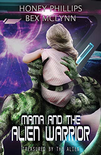 Mama and the Alien Warrior: Treasured by the Alien
